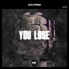 You Lose (Extended Mix) - Cultrise