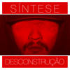 Desconstrução (Explicit) - Síntese