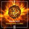 Sharpened Claws - VELVCAST