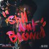 Still Ain't Blowed (Explicit) - TSL Fetti