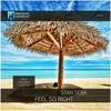 Feel So Right (Greenage Remix) - Stan Seba