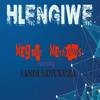 Hlengiwe - Magnet Matthews&Nandi Manukuza