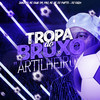 TROPA DO BRUXO 