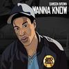 Wanna Know - Samson Brown