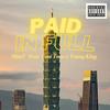 Paid In Full(feat. Toni Tone & Young King) (Explicit) - Mo Money Slim T&Toni Tone&Young King