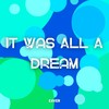 It Was All a Dream - Eaven