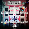 Exclusiva das Macumbeira (Explicit) - Mc Menor do Doze&MC Vuk Vuk&DJ GUILHERME DUARTE