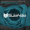 Nothing Like The Sun (Original Mix) - Alexander Spark&Lucid Blue