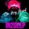 On My Mind - In2deep