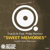 Sweet Memories (Original Mix) - True2Life&Phillip Ramirez