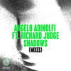 Shadows (Naga Extended Mix) - Angelo Adinolfi&Richard Judge