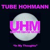 In My Thoughts - Tube Hohmann