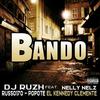 Bando (feat. Russo170, Nelly Nelz & El Kennedy Clemente) (Explicit) - Dj Ruzh&Russo170&Nelly Nelz&El Kennedy Clemente