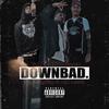 Down Bad(feat. 22gfay & OC LORD) (Explicit) - Diablo the Goon&22gfay&OC LORD