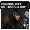 Sex & Money (Original Mix) - Esteban Lopez&John A.&Nina Flowers