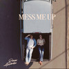 Mess Me Up - Josh Kerr&Roman Alexander&Jordan Minton