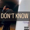 Don't Know (Explicit) - Wavyy