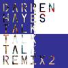 Talk Talk Talk (Penguin Prison Mix) - Darren Hayes&Penguin Prison