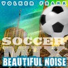 Beautiful Noise (Soccer Mix) - Volker Frank