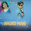 Nagko Mani (Acoustic Version) - VolumeOn&Raj Kumar Bagar&Prema Sherpa Chataut