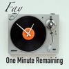 One Minute Remaining - Fay