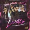 Darte Así(feat. Gigolo & La Exce) (Explicit) - Gigolo&Kaze&La Exce