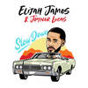Slow Down (Explicit) - Elijah James&Joyner Lucas