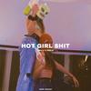 Hot Girl Shit(feat. Amilli & Ree$e) (Prodigy remix|Explicit) - Love Prodigy&Amilli&Ree$e