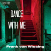 Dance with me (Original Mix) - Frank van Wissing