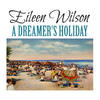 A Dreamer's Holiday - Eileen Wilson