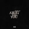 Away to You - Lizdek&Bendel&Nikola Lizdek&Logan Bendel