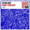 Pump It (DBN Edit) - Patrik Hupe