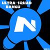 Bangu (Original Mix) - Ultra Squad