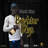 Brighter Days (Explicit) - Black King&Kemar Lewis
