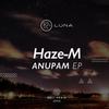 Anupam (Original Mix) - Haze-M