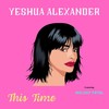 This Time - Yeshua Alexander&Melody Fatal