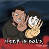 KEEP IT DOWN (Explicit) - Orlando Angelo&Arsx