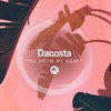 You Know My Heart (Original Mix) - DaCosta