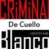 Criminal de Cuello Blanco - Henry&Gi