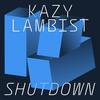 Shutdown - Kazy Lambist