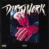 Dirty Work (Explicit) - Hero