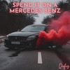 Spend It On A Mercedes Benz - Qufiy