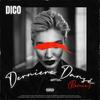 Dernière Danse (REMIX|Explicit) - Dico