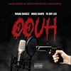 oouh(feat. Rugaa Rackzz & Ya Boy Los) (Explicit) - brasi guapo&Rugaa Rackzz&Ya Boy Los