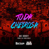 Toda Cheirosa (Explicit) - MC Godoy&DJ Nino Bala&Carlos Alberto Feitoza de Oliveira&Jose Edson dos Santos