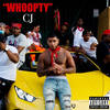 Whoopty (Explicit) - CJ