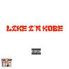 Like I’m Kobe (Explicit) - YVS $tar&Xavier Kobe&Geekinz