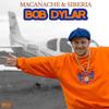 Bob Dylar (Explicit) - Macanache