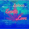 Exotic love (feat. Karlito $way & Benjamin) - ZoloCo&Karlito $way&Benjamin