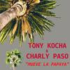 Mueve La Papaya (Explicit) - ony Kocha&Charly Paso